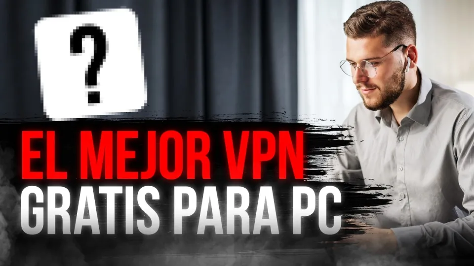 El mejor VPN gratis para PC: rápido, seguro y sin limitaciones